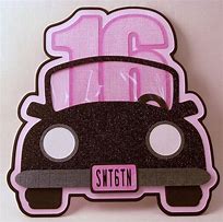 Image result for Birthday Card 16 Girl Car