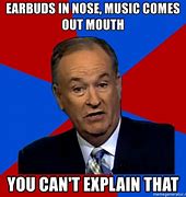 Image result for Earbuds In-Ear Meme