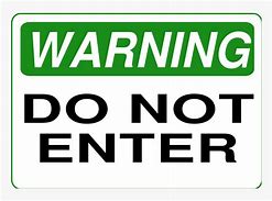 Image result for Crazy Do Not Enter Sign