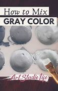 Image result for What Colors Mixed Make Gray