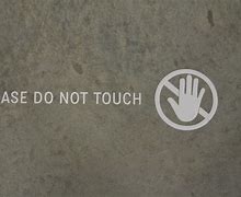 Image result for Do Not Touch Me