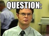 Image result for Ask Me a Sophisticated Question Meme