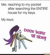 Image result for 8 Forgot My Keys Meme
