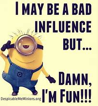 Image result for Funny Minions Meme Bad Day
