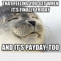 Image result for Payday Friday Meme