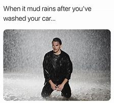 Image result for Satisfaction Meme Rain
