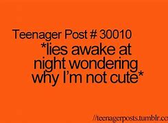Image result for Relatable Teenager Posts