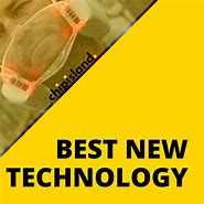 Image result for Top New Technologies 2019