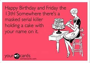 Image result for Birthday On a Friday Meme