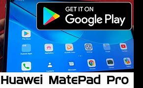 Image result for How to Make Google in Huawei Matepad