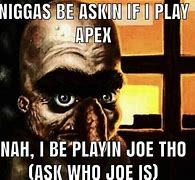 Image result for Don't Ask Who Joe's