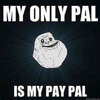 Image result for PayPal Meme