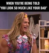 Image result for John Cena Look Like Your Dad