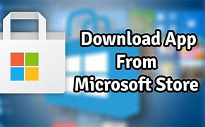 Image result for How to Download an App through Microsoft Store