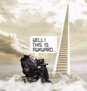 Image result for Stephen Hawking Heaven Meme