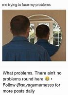Image result for Me Personal Problems Meme