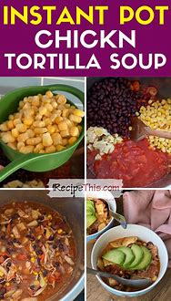 Image result for Mr. Food Recipes Tortilla Soup Recipe