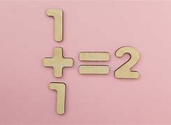 Image result for 1 Plus One Equals 2
