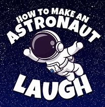 Image result for Astronaut Humor