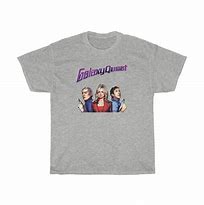 Image result for Galaxy Quest T-Shirt