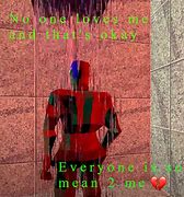 Image result for Everyone Is Mean to Me Meme