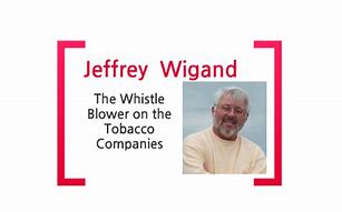 Image result for Jeffrey Wigand Whistleblower
