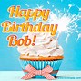 Image result for Happy Birthday Bob Funny Meme