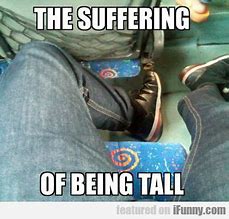Image result for Being Tall Memes