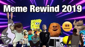 Image result for Meme Rewind 2019