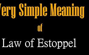 Image result for Estoppel