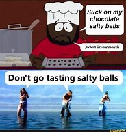 Image result for Salty Balls Meme