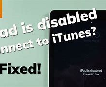 Image result for iPad Is Disabled Connect to iTunes Fix