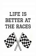 Image result for Quotes About Car Racing and Life