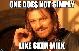 Image result for Skim-Milk Meme
