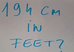 Image result for 194 Cm to Feet