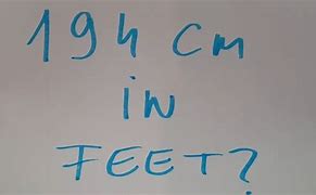 Image result for 194 Cm into Feet