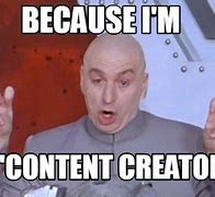 Image result for Content Creator Memes