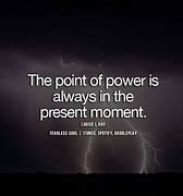 Image result for Quotes About Being in the Moment