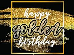 Image result for Golden Birthday Message
