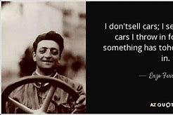 Image result for Enzo Ferrari Quotes