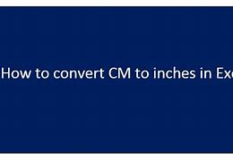 Image result for How to Convert Cm to Inches