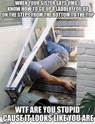 Image result for Ladder Fall Meme