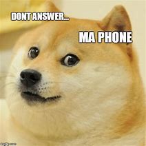 Image result for Anwers the Phone Memes