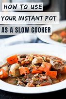 Image result for Instant Pot Slow Cooker Function