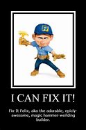Image result for I Fixed It Meme