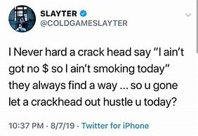 Image result for What Will You Do for a Hit Crackhead Memes