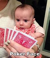 Image result for Poker Face Baby Meme