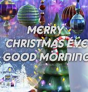 Image result for Merry Christmas Eve 24 Morning Night