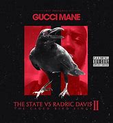 Image result for The State Vs. Radric Davis Gucci Mane