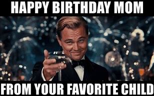 Image result for late birthday memes for mother